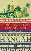 Öncekilerin Masallari - Hangah