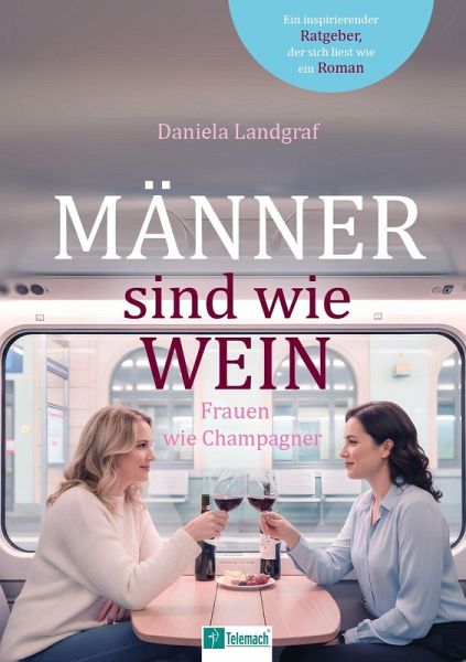 Männer sind wie Wein, Frauen wie Champagner Männer sind wie Wein, Frauen wie Champagner