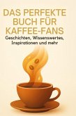 Das perfekte Buch für Kaffee-Fans
