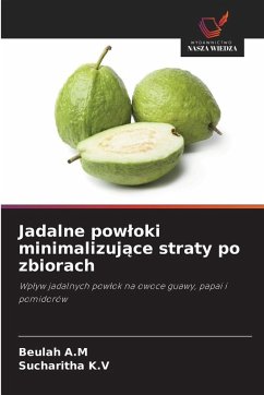 Cover Jadalne pow¿oki minimalizuj¿ce straty po zbiorach