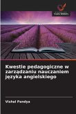 Kwestie pedagogiczne w zarz¿dzaniu nauczaniem j¿zyka angielskiego