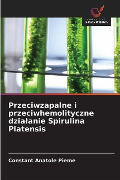 Cover Przeciwzapalne i przeciwhemolityczne dzia¿anie Spirulina Platensis