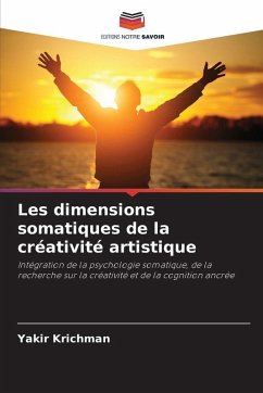 Les dimensions somatiques de la créativité artistique - Krichman, Yakir