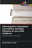 Informazioni interattive sul traffico stradale Sistema di una città moderna