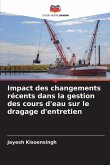 Impact des changements récents dans la gestion des cours d'eau sur le dragage d'entretien Impact des changements récents dans la gestion des cours d'eau sur le dragage d'entretien