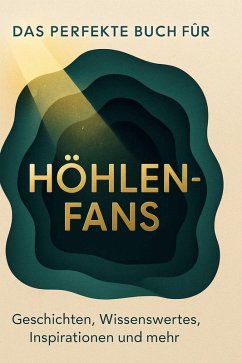 Das perfekte Buch für Höhlen-Fans - Hofmann, Amelia