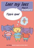 Leer my lees (Vlak R Grootboek 6): Tippie speel (eBook, ePUB)