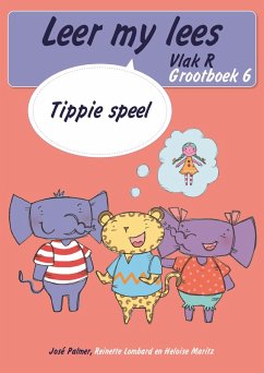 Cover Leer my lees (Vlak R Grootboek 6): Tippie speel (eBook, ePUB)