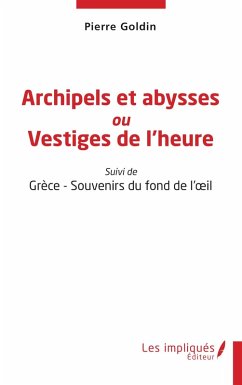 Cover Archipels et abysses ou Vestiges de l'heure