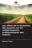 Les effets de la formation des parents sur les comportements problématiques des enfants Les effets de la formation des parents sur les comportements problématiques des enfants