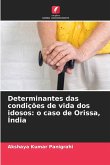 Determinantes das condições de vida dos idosos: o caso de Orissa, Índia Determinantes das condições de vida dos idosos: o caso de Orissa, Índia