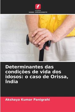 Cover Determinantes das condições de vida dos idosos: o caso de Orissa, Índia