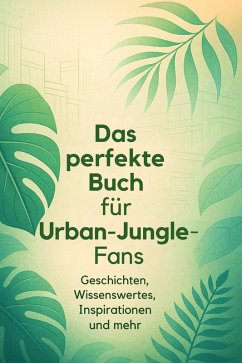 Cover Das perfekte Buch für Urban Jungle-Fans