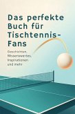 Das perfekte Buch für Tischtennis-Fans Das perfekte Buch für Tischtennis-Fans