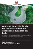 Analyse du cycle de vie de la construction de chaussées durables en Inde