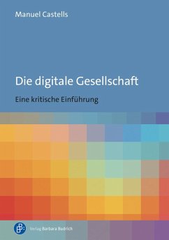 Die digitale Gesellschaft - Castells, Manuel Die digitale Gesellschaft - Castells, Manuel