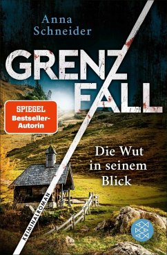 Grenzfall - Die Wut in seinem Blick - Schneider, Anna Grenzfall - Die Wut in seinem Blick - Schneider, Anna