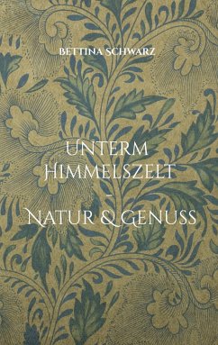 Cover Unterm Himmelszelt - Natur & Genuss