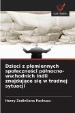 Dzieci z plemiennych spo¿eczno¿ci pó¿nocno-wschodnich Indii znajduj¿ce si¿ w trudnej sytuacji Dzieci z plemiennych spo¿eczno¿ci pó¿nocno-wschodnich Indii znajduj¿ce si¿ w trudnej sytuacji