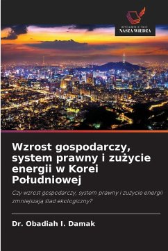Cover Wzrost gospodarczy, system prawny i zu¿ycie energii w Korei Po¿udniowej