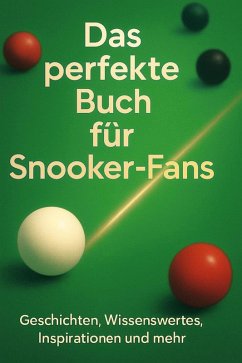 Das perfekte Buch für Snooker-Fans - Keller, Luca Das perfekte Buch für Snooker-Fans - Keller, Luca