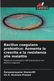 Bacillus coagulans probiotico: Aumenta la crescita e la resistenza alle malattie
