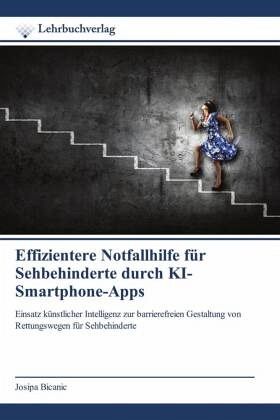 Effizientere Notfallhilfe für Sehbehinderte durch KI-Smartphone-Apps Effizientere Notfallhilfe für Sehbehinderte durch KI-Smartphone-Apps