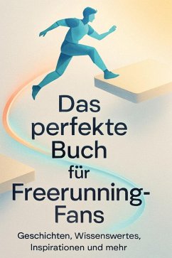 Das perfekte Buch für Freerunning-Fans - Kaiser, Alice