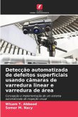 Detecção automatizada de defeitos superficiais usando câmaras de varredura linear e varredura de área