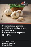Irradiazione gamma dell'Allium sativum per prevenire il deterioramento post-raccolta
