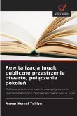 Rewitalizacja Jugal: publiczne przestrzenie otwarte, po¿¿czenie pokole¿
