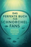 Das perfekte Buch für Schnorchel-Fans Das perfekte Buch für Schnorchel-Fans