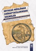 Ortacag Müslüman Cografyacilarindan Secmeler Ortacag Müslüman Cografyacilarindan Secmeler