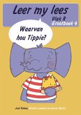 Leer my lees (Vlak R Grootboek 4): Waarvan hou Tippie? (Skooluitgawe) (eBook, ePUB)