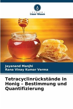 Cover Tetracyclinrückstände in Honig - Bestimmung und Quantifizierung