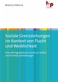 Soziale Grenzziehungen im Kontext von Flucht und Weiblichkeit
