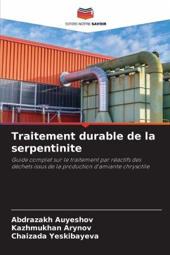 Traitement durable de la serpentinite - Auyeshov, Abdrazakh;Arynov, Kazhmukhan;Yeskibayeva, Chaizada