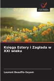 Ksi¿ga Estery i Zag¿ada w XXI wieku