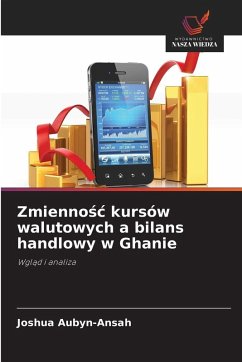 Cover Zmienno¿¿ kursów walutowych a bilans handlowy w Ghanie