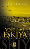 Yolcu ve Eskiya Yolcu ve Eskiya