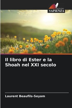 Il libro di Ester e la Shoah nel XXI secolo - Beaufils-Seyam, Laurent
