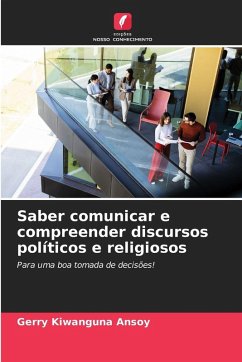 Saber comunicar e compreender discursos políticos e religiosos - Kiwanguna Ansoy, Gerry