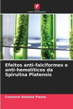 Efeitos anti-falciformes e anti-hemolíticos da Spirulina Platensis - Pieme, Constant Anatole