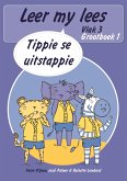 Leer my lees (Vlak 3 Grootboek 1): Tippie se uitstappie (Skooluitgawe) (eBook, ePUB)