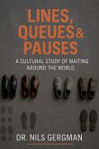 Lines, Queues & Pauses Lines, Queues & Pauses