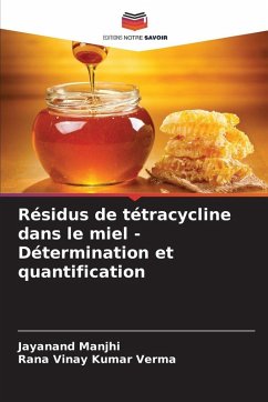 Cover Résidus de tétracycline dans le miel - Détermination et quantification