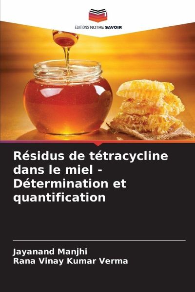 Résidus de tétracycline dans le miel - Détermination et quantification Résidus de tétracycline dans le miel - Détermination et quantification