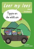 Leer my lees (Vlak 2 Grootboek 4): Tippie en die wildtuin (Skooluitgawe) (eBook, ePUB)
