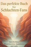 Das perfekte Buch für Schluchten-Fans Das perfekte Buch für Schluchten-Fans