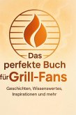 Das perfekte Buch für Grill-Fans